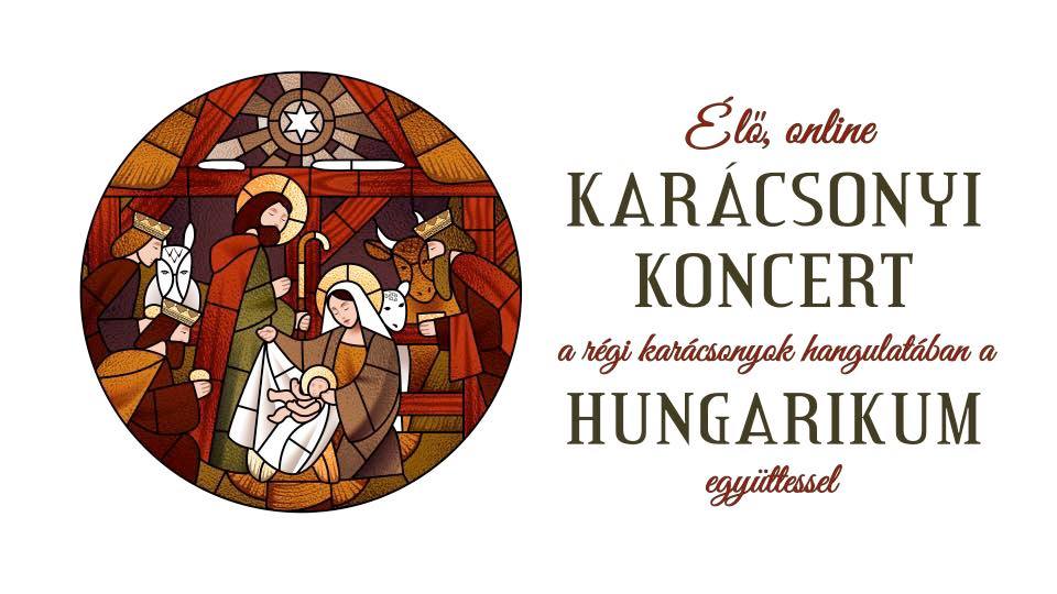 Élő, online karácsonyi koncert a Hungarikum együttessel