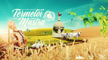 Fejér Megyei Termelői Mustra és Vásár - idén már harmadszorra Fehérváron