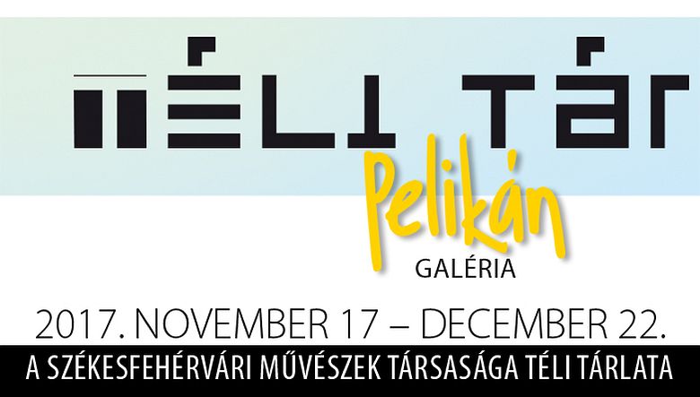 December 22-ig látható a Téli tárlat a Pelikán Galériában