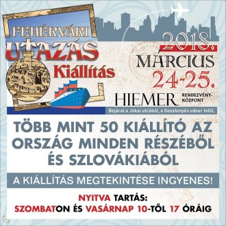 Hétvégén lesz a Fehérvári Utazás Kiállítás a Hiemer-házban