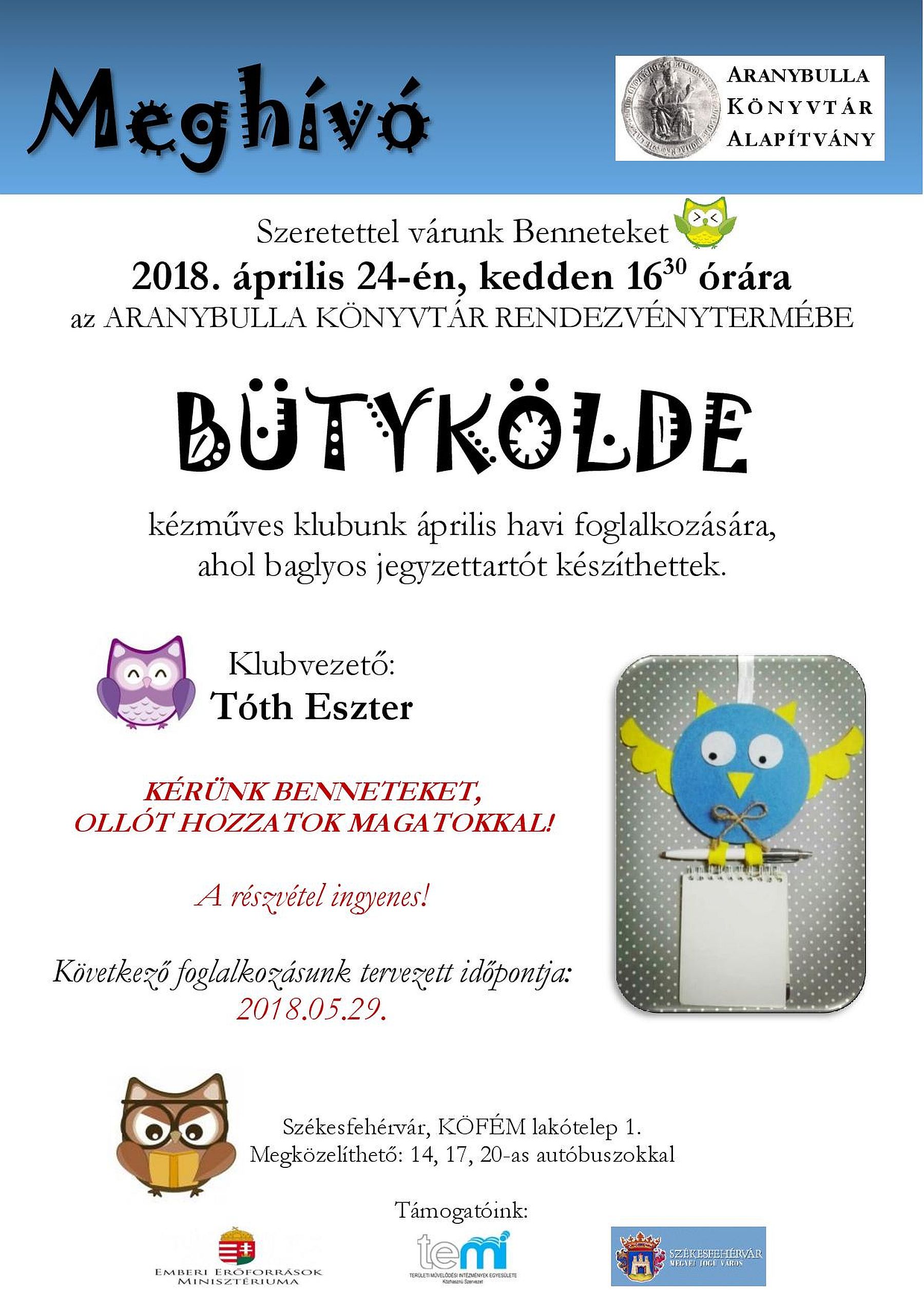 Kedden lesz a Bütykölde Kézműves Klub áprilisi alkalma az Aranybulla Könyvtárban