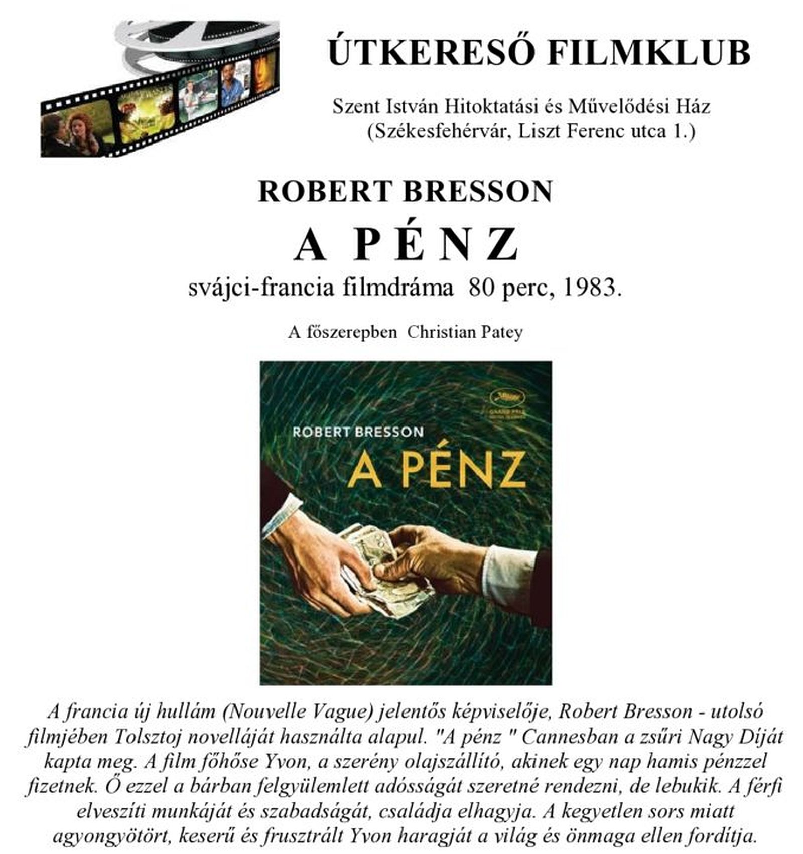 A pénz című filmdrámát vetítik hétfőn az Útkereső Filmklubban