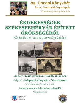 Érdekességek Székesfehérvár épített örökségéről - Kőnig Elemér, statikus tervező előadása