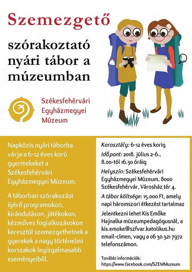 Történelmi korszakokból szemezgetnek az egyházmegyei múzeum táborában