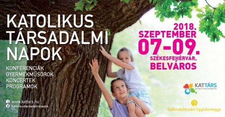 Remény, cél, fény, jövő - Fehérváron lesznek a Katolikus Társadalmi Napok