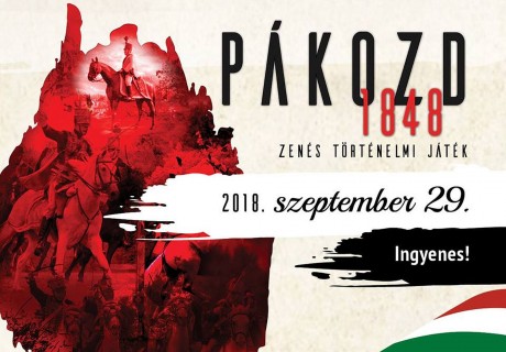 Pákozd 1848 - zenés történelmi játék a 170. évforduló tiszteletére a Katonai Emlékparkban
