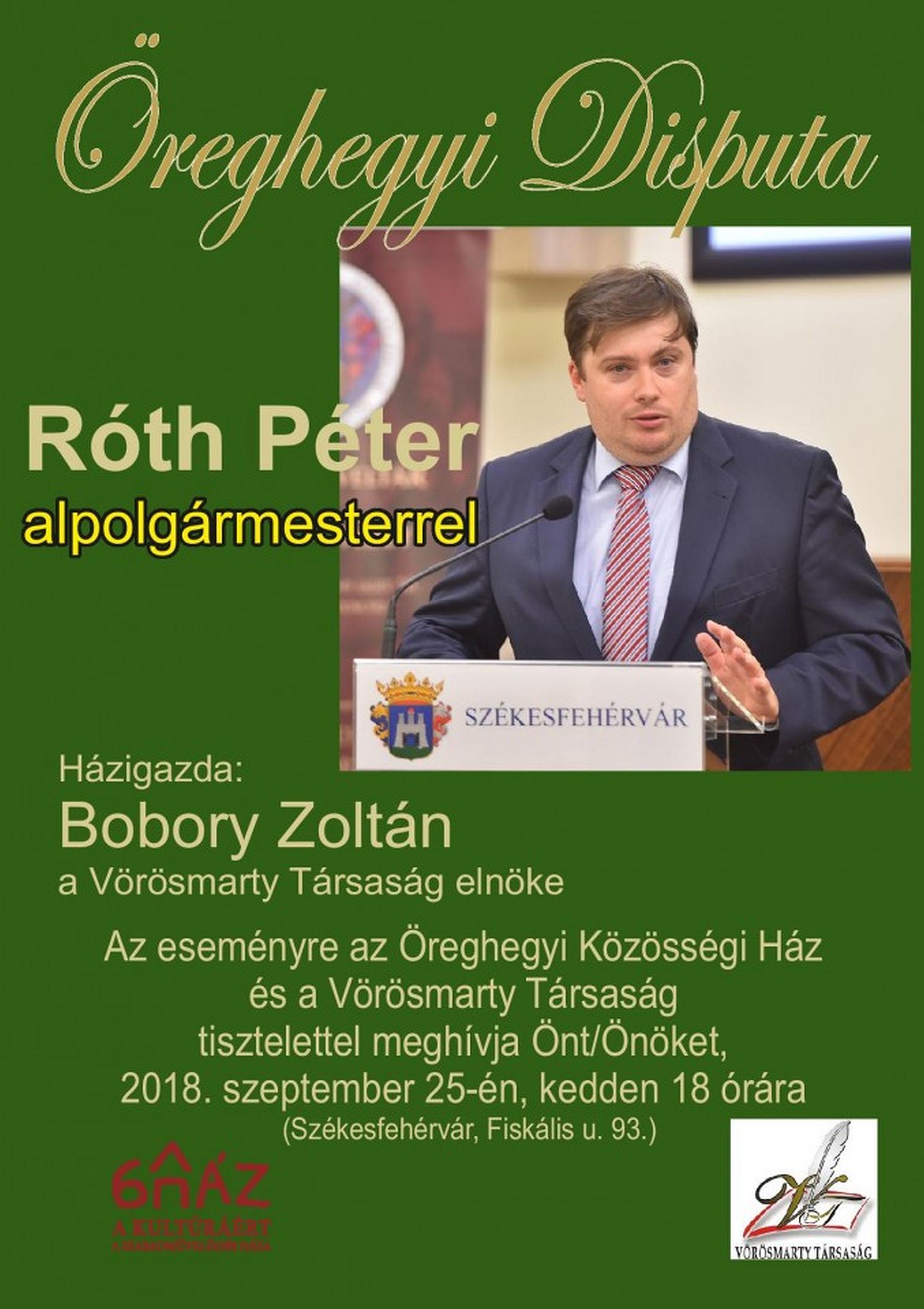 Róth Péter, Fehérvár alpolgármestere lesz a keddi Öreghegyi Disputa vendége