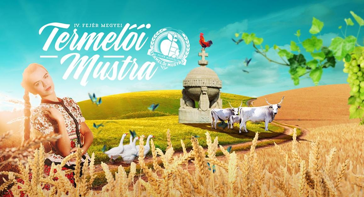 Fejér Megyei Termelői Mustra és Vásár - idén már negyedszer Fehérváron