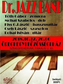 Dr. Jazz Band koncert lesz pénteken az Öreghegyi Közösségi Házban