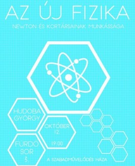 Az új fizika -Newton és kortársainak munkássága - csillagászati előadás pénteken