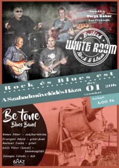 „Rock és Blues est” - White Room és Be tone Blues Band koncertek lesznek szombaton