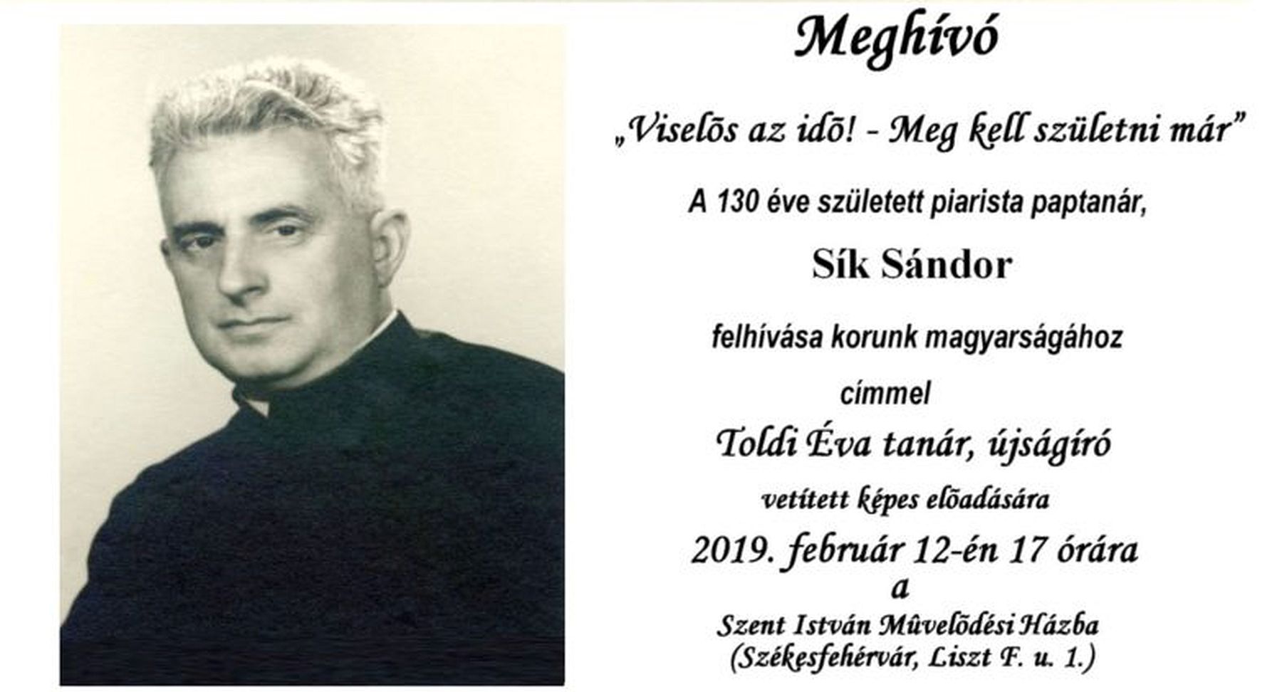 Toldi Éva előadása a 130 éve született Sík Sándor költő, piarista paptanár emlékére