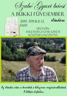 Szabó Gyuri bácsi, a bükki füvesember előadása Feketehegy-Szárazréten