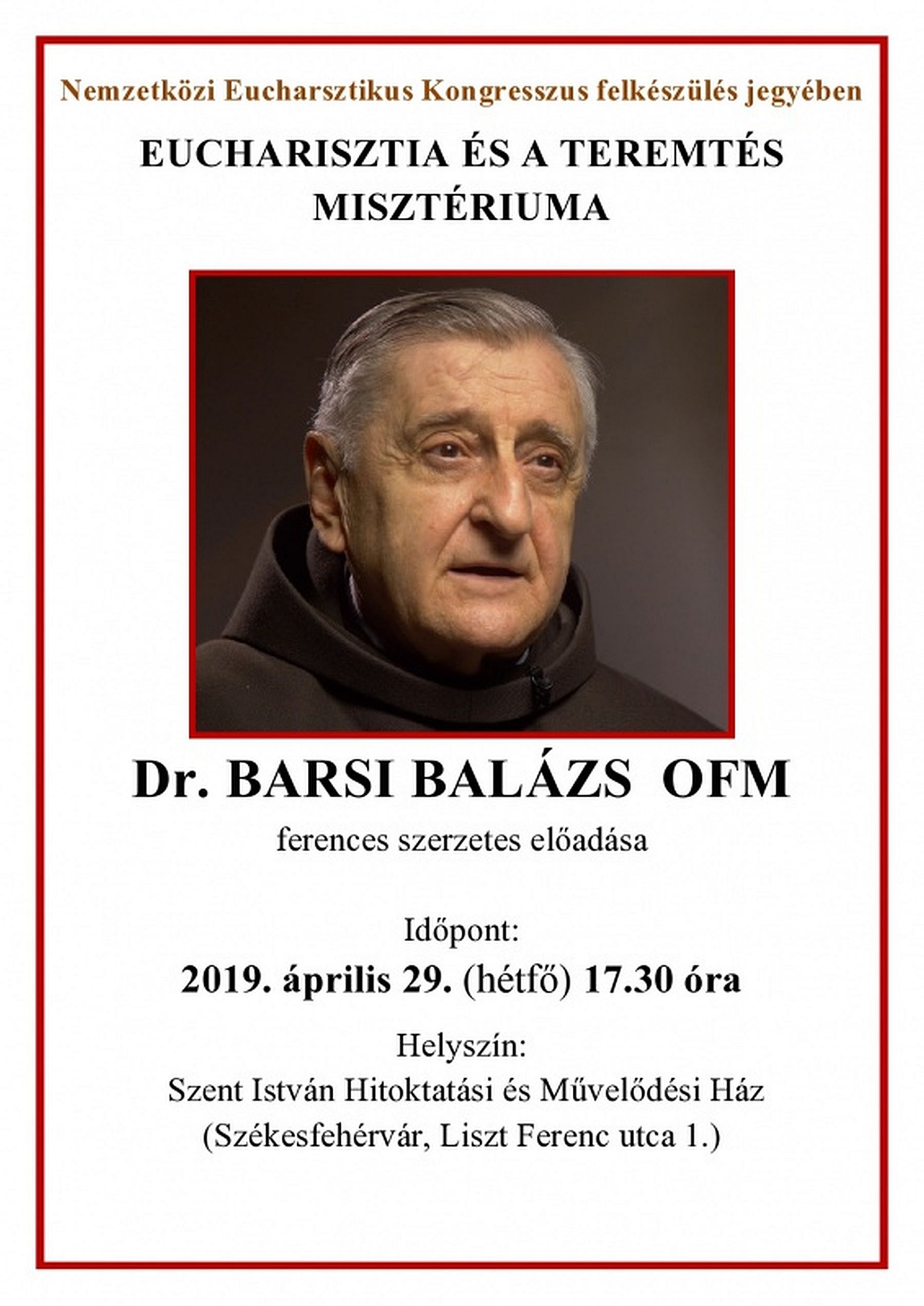 „Eucharisztia és a teremtés misztériuma” - Dr. Barsi Balázs OFM, ferences szerzetes előadása