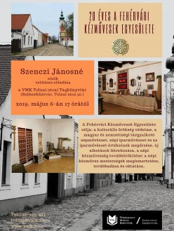 20 éves a Fehérvári Kézművesek Egyesülete - Szenczi Jánosné, elnök vetítéses előadása