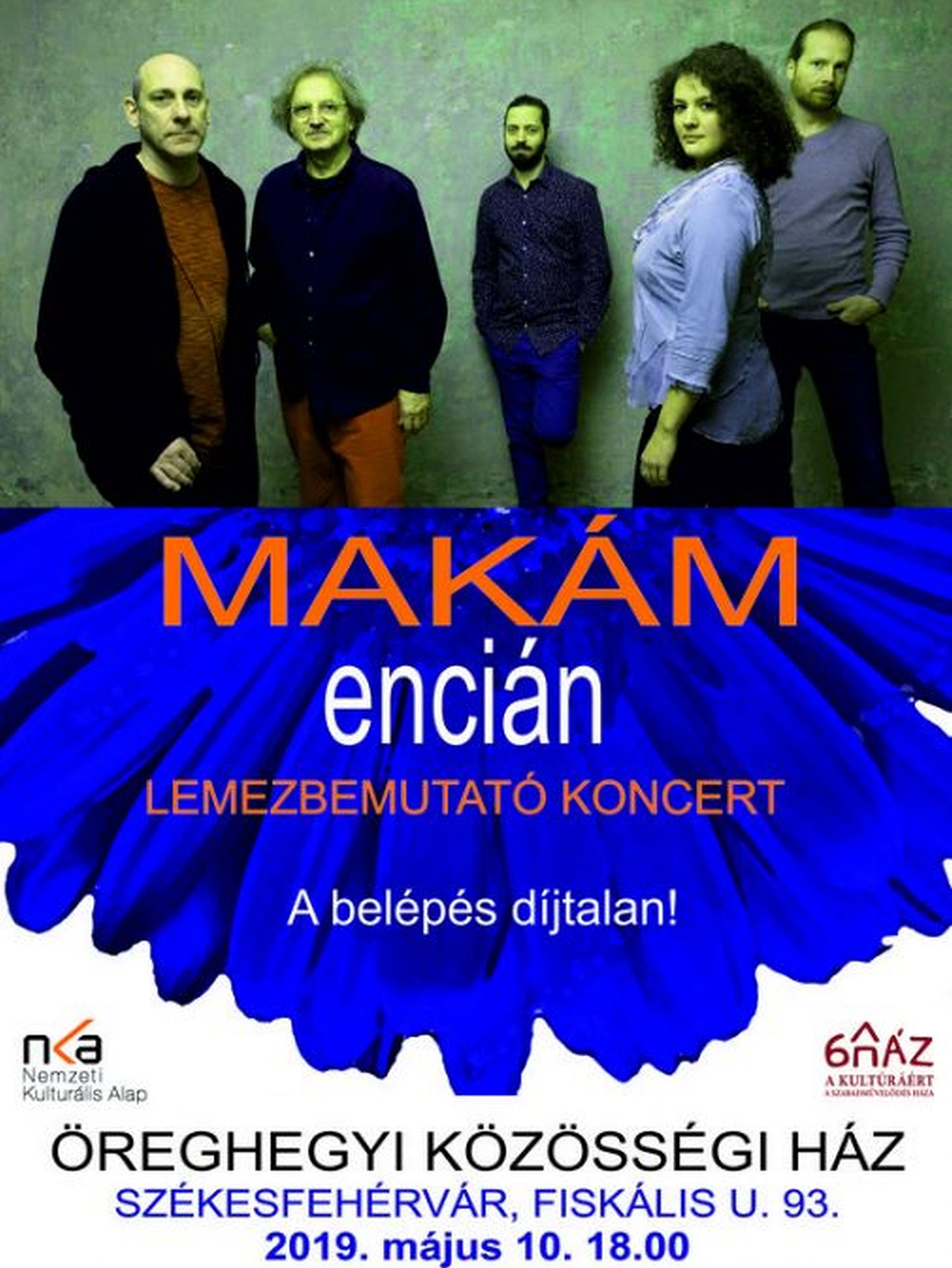 Makám: Encián - lemezbemutató koncert az Öreghegyi Közösségi Házban