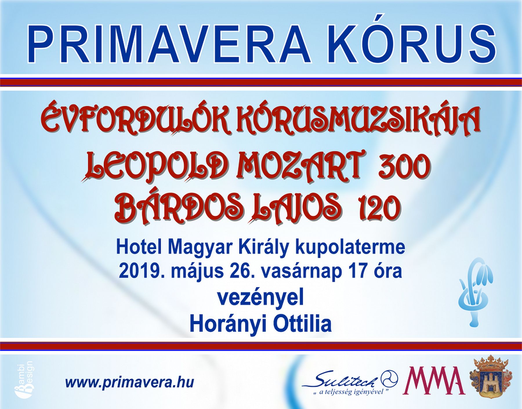Leopold Mozart 300, Bárdos Lajos 120 - Primavera koncert a Hotel Magyar Királyban