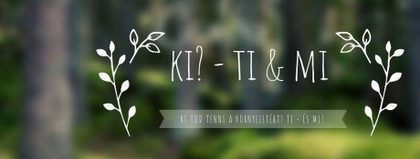 Varrass vászonszatyrot a Jancsárkertben! - A Ki? Ti & Mi civil csapata várja a vásárlókat