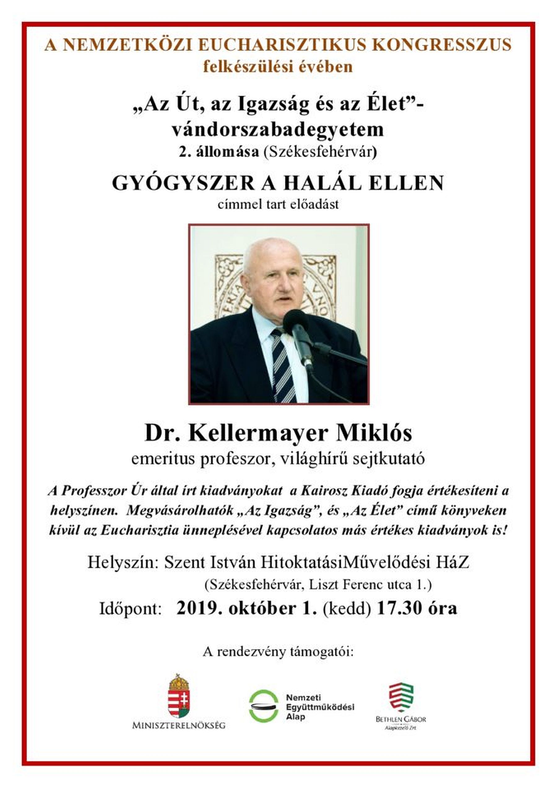 Gyógyszer a halál ellen - Kellermayer Miklós előadása a Szent István Művelődési Házban