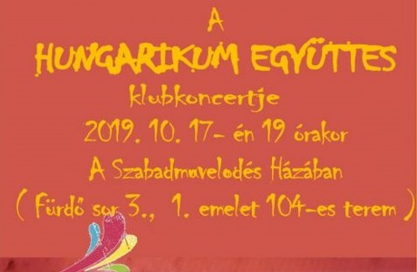 A Hungarikum együttes ad klubkoncertet a Szabadművelődés Házában