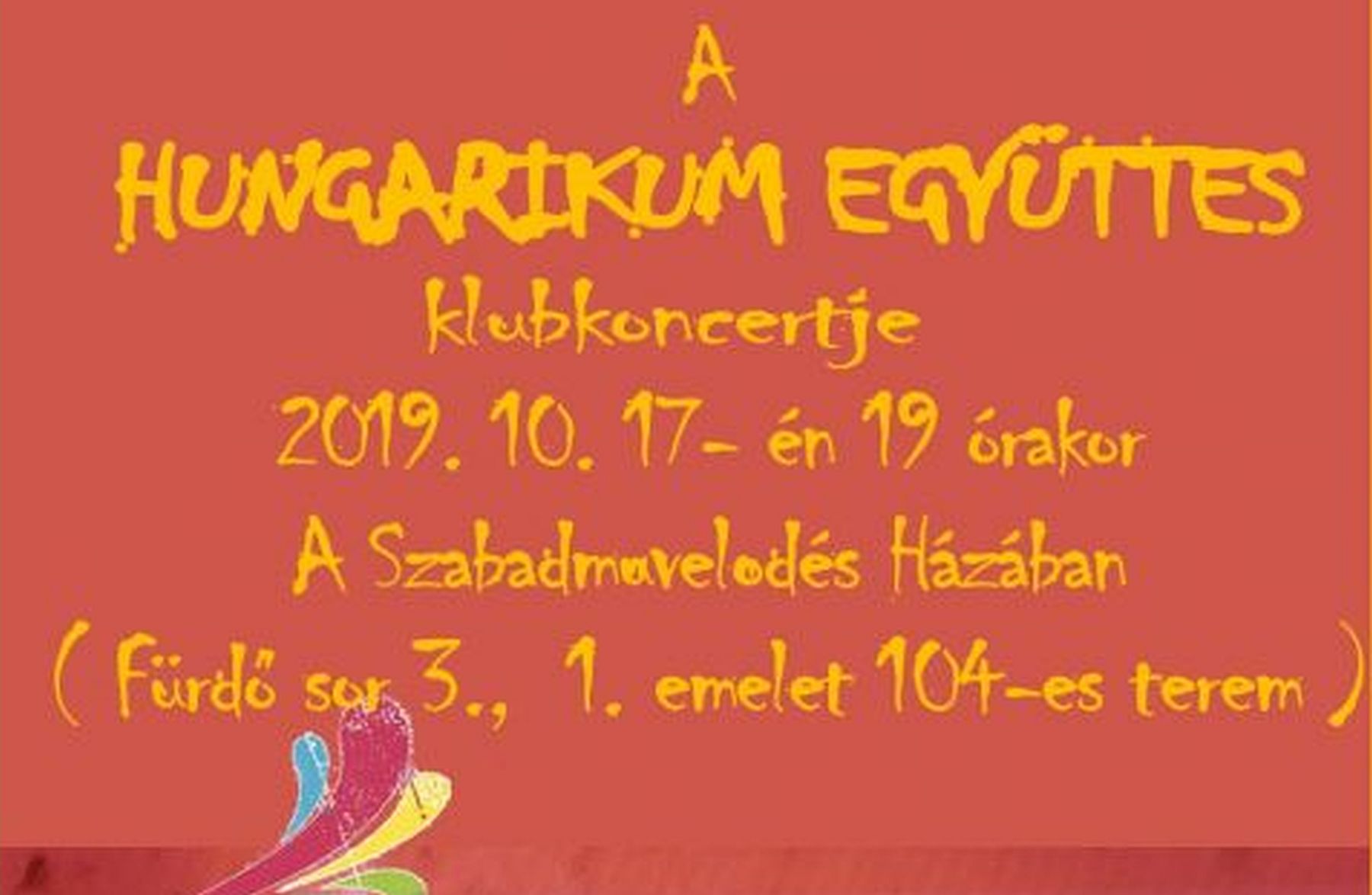 A Hungarikum együttes ad klubkoncertet a Szabadművelődés Házában