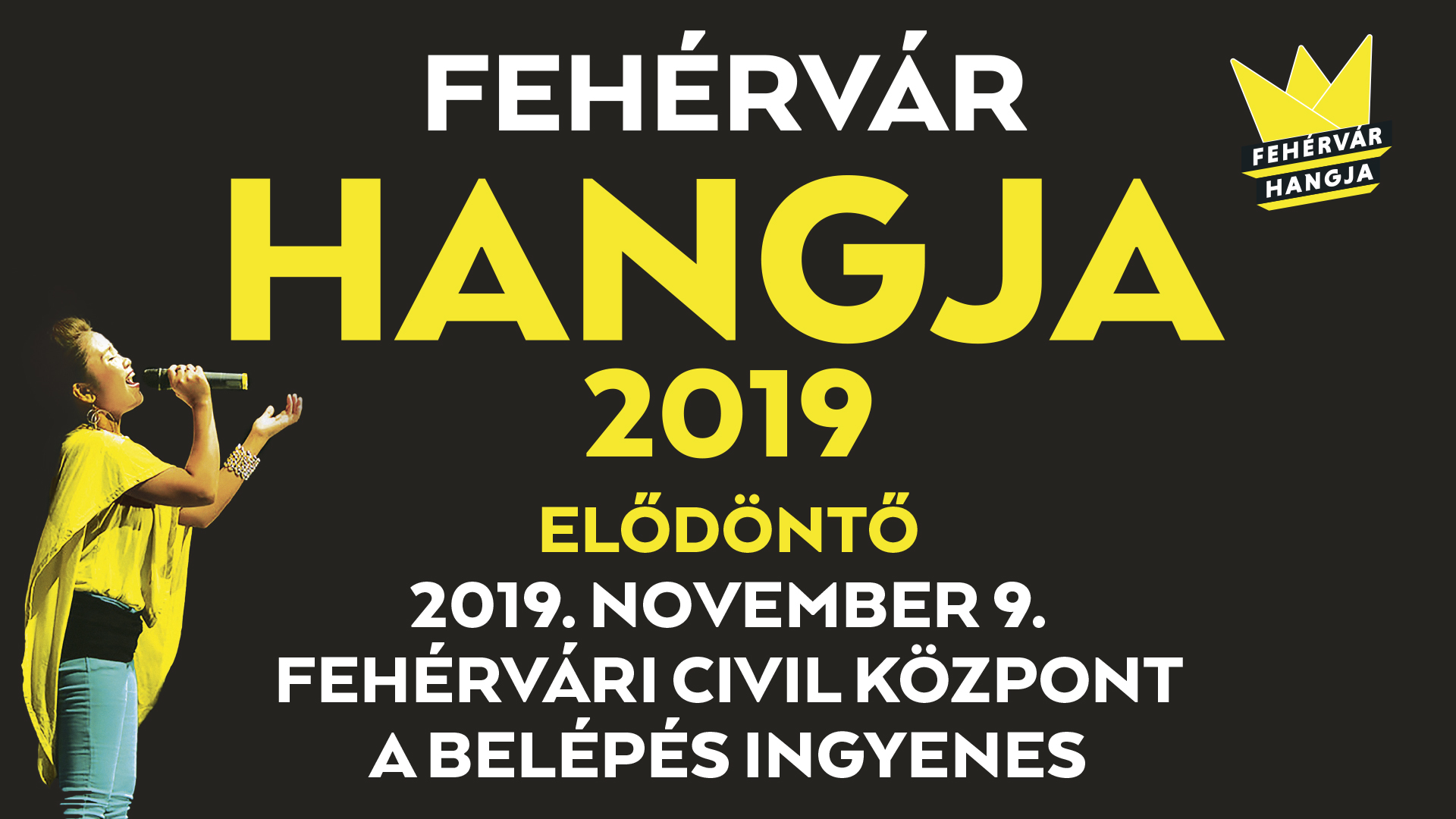 Fehérvár Hangja - elődöntő szombaton a Civil Központ színháztermében