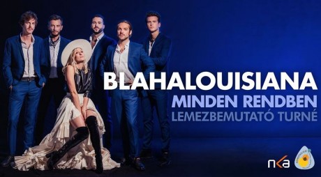 Minden rendben - új lemezét mutatja be Fehérváron a Blahalouisiana