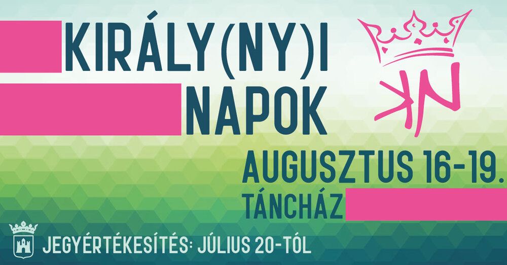 Király(ny)i Napok augusztusban a Táncházban - július 20-tól lehet jegyet venni