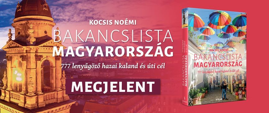 777 csodálatos hely Magyarországon - bemutatják Kocsis Noémi könyvét