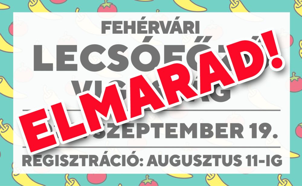 Szeptember 9-ig térítik vissza a befizetett részvételi díjakat Lecsópénztárban