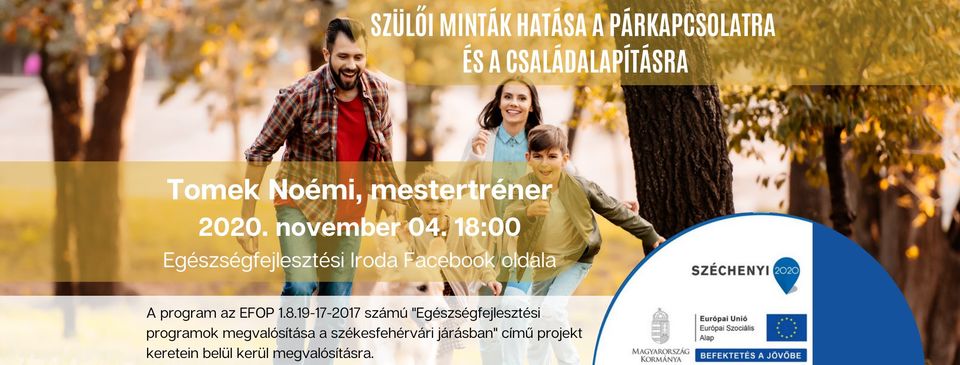 Szülői minták, párkapcsolat, családalapítás – online előadás november 4-én