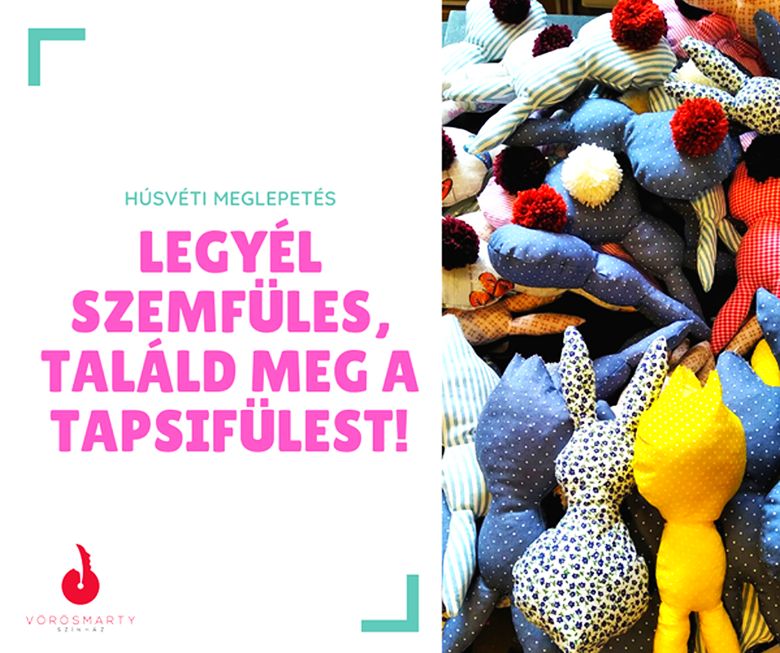 Meglepetéssel készül húsvétra a Vörösmarty Színház