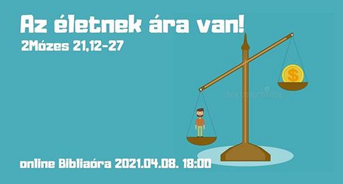 Az életnek ára van - online bibliaóra a fehérvári reformátusokkal csütörtökön