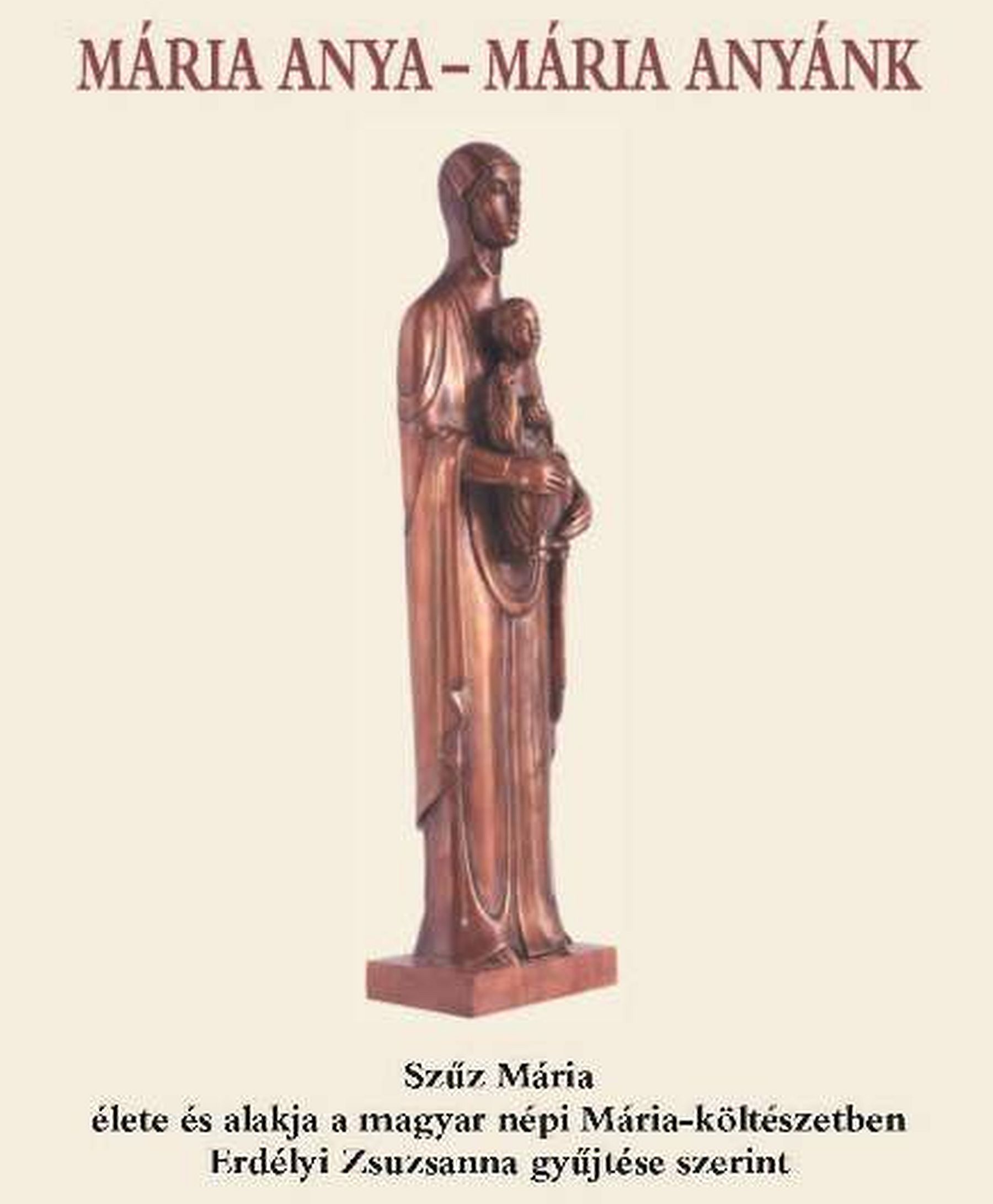 Mária-tisztelet a Kárpát-medencei népi kultúrában - előadássorozat indul pénteken