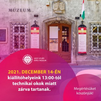 Zárva tartanak kedden délután a Szent István Király Múzeum kiállítóhelyei