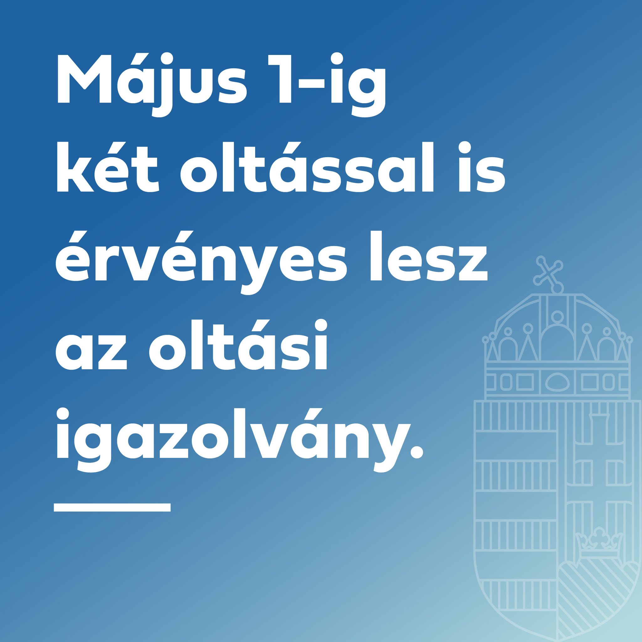 Május 1-ig két oltással is érvényes lesz az oltási igazolvány