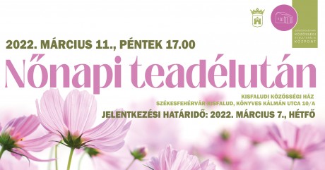 Nőnapi teadélután lesz pénteken a Kisfaludi Közösségi Házban