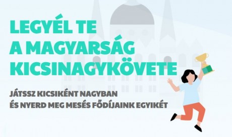 Jelentkezz a Magyarság KicsiNagykövete versenyre! - hétvégéig várják a kitöltött feladatlapokat
