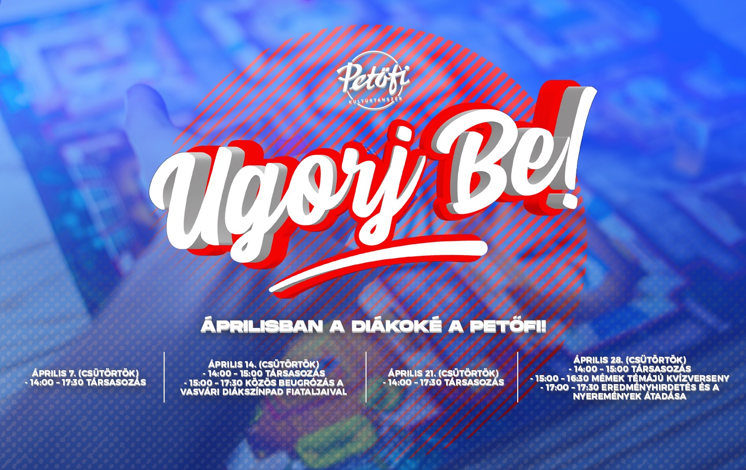 Ugorj be! - Áprilisban a diákoké a Petőfi Kultúrtanszék