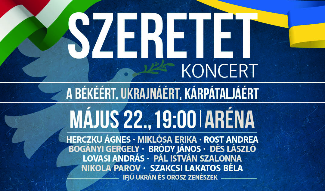 Szeretet koncert a békéért, Ukrajnáért, Kárpátaljáért