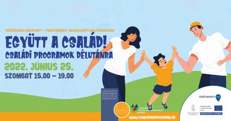 Együtt a család! - Családi pogramok szombaton Feketehegyen