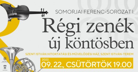 A Somorjai-bérlet - régi zenék új köntösben, a szimfonikusok előadásában