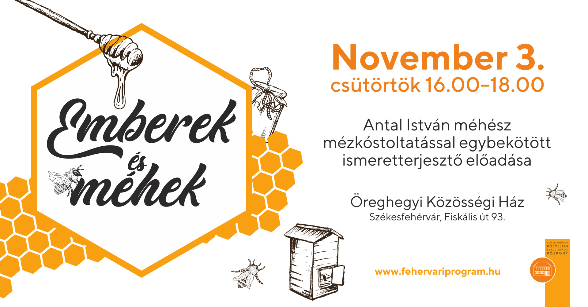 Emberek és méhek - mézkóstoltatás is lesz az Öreghegyi Közösségi Házban