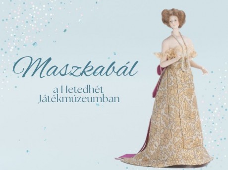 Farsangi maszkabál a Hetedhét Játékmúzeumban - osztályok is jelentkezhetnek