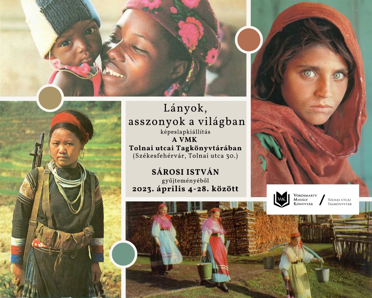 Lányok, asszonyok a világban - képeslapkiállítás a Tolnai utcai Tagkönyvtárban