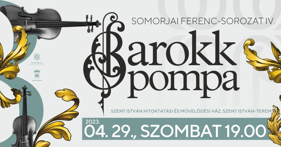 Barokk pompa – szombaton zárul a Somorjai Ferenc-hangversenysorozat