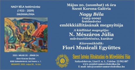 Azért festő valaki, hogy színekkel dolgozzon – kiállítás Nagy Béla emlékére