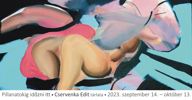 Pillanatokig időzni itt – csütörtökön nyílik Cservenka Edit festőművész kiállítása a Pelikánban