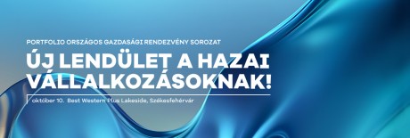 Új lendület a hazai vállalkozásoknak – gazdasági konferenciát tartanak a Lakeside-ban