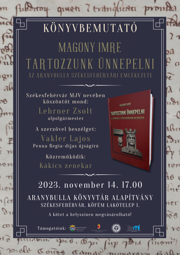 Az Aranybulla Könyvtárban mutatják be kedden az Aranybulla székesfehérvári emlékezetéről szóló, új könyvet